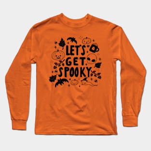 Let’s Get Spooky Long Sleeve T-Shirt